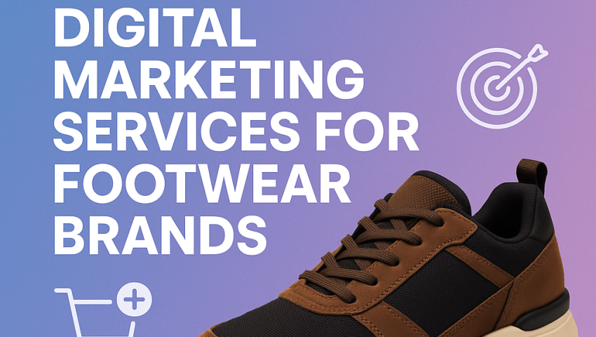 Digital Marketing Services For Footwear Brands