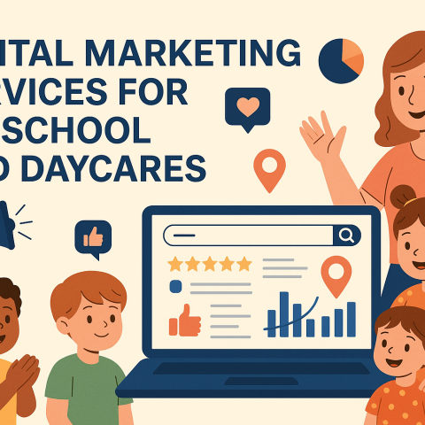 Digital Marketing Services for Preschool and Daycares
