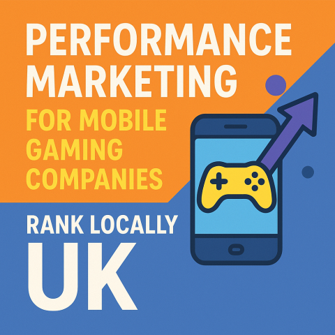 Performance Marketing for Mobile Gaming Companies