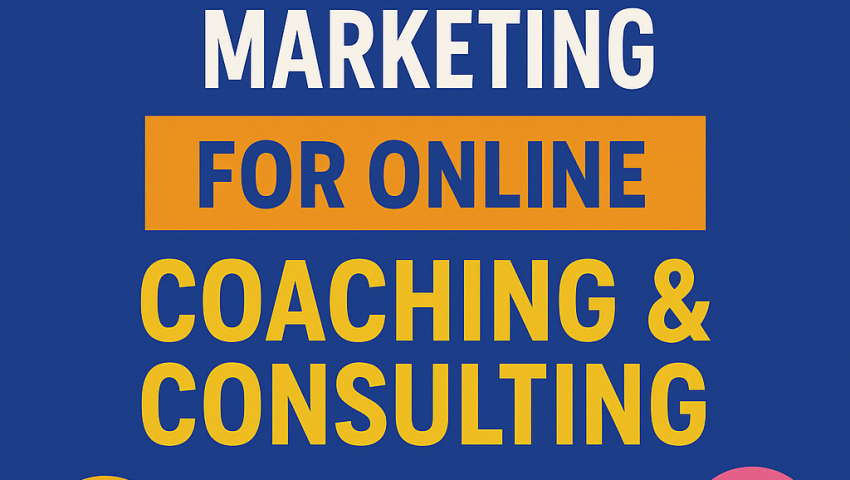 Performance Marketing for Online Coaching and Consulting